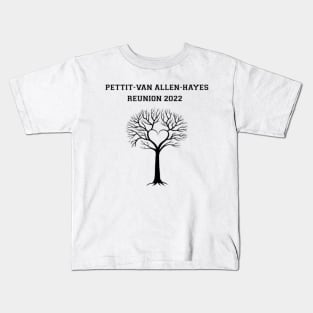 PETTIT-VAN ALLEN-HAYES REUNION TEE Kids T-Shirt